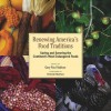 Renewing America's Food Traditions: Saving and Savoring the Continent's Most Endangered Foods - Gary Paul Nabhan, Deborah Madison, Ashley Rood, Anne Minard