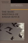 The Basic Writings of Josiah Royce: Culture, Philosophy, and Religion - John J. McDermott, Ignas K. Skrupskelis, Josiah Royce