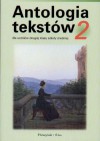 Antologia tekstów 2 - Danuta Król, Daniel Zych, Małgorzata Brudzyńska, Andrzej Subko