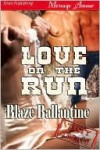 Love on the Run - Blaze Ballantine