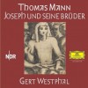 Joseph und seine Brüder - Thomas Mann, Gert Westphal