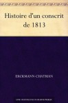 Histoire d'un conscrit de 1813 (French Edition) - Erckmann-Chatrian