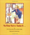 You Know You're a Teacher if - Char Forsten, Jim Grant, Betty Hollas