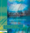 Creating the Conditions for School Improvement: A Handbook of Staff Development Activities - Mel Ainscow, John Beresford, Alma Harris