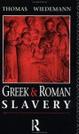 Greek and Roman Slavery (Routledge Sourcebooks for the Ancient World) - Thomas Wiedemann