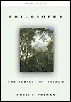 Philosophy: The Pursuit Of Wisdom - Louis P. Pojman