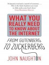 From Gutenberg to Zuckerberg: What You Really Need to Know about the Internet - John Naughton