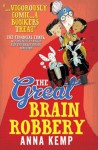 The Great Brain Robbery - Anna Kemp