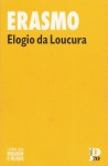 Elogio da Loucura - Erasmo de Roterdão, Álvaro Ribeiro