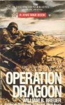 Operation Dragoon - William B. Breuer