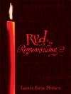 Red is for Remembrance - Laurie Faria Stolarz