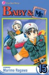 Baby & Me, Vol. 15 - Marimo Ragawa