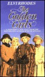 The Golden Girls - Elvi Rhodes