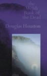 The Welsh Book of the Dead - Douglas Houston