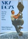 Sky Boys: How They Built the Empire State Building - Deborah Hopkinson, James E. Ransome