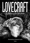 Lovecraft: El Manuscrito Olvidado - Horacio Lalia, H.P. Lovecraft