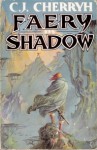 Faery In Shadow - C.J. Cherryh