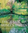 The Magic Of Monet's Garden: His Planting Plans And Colour Harmonies - Derek Fell