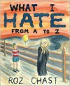 What I Hate - Roz Chast