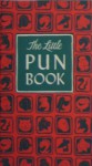 The Little Pun Book (Hardcover) - Robert Margolin, Henry R. Martin