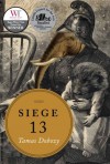 Siege 13: Stories - Tamas Dobozy