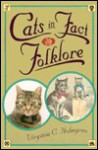 Cats in Fact and Folklore - Virginia C. Holmgren