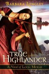 True to the Highlander - Barbara Longley