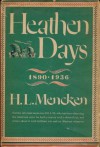 Heathen Days - H.L. Mencken