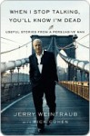 When I Stop Talking, You'll Know I'm Dead: Useful Stories from a Persuasive Man - Jerry Weintraub, Rich Cohen, George Clooney