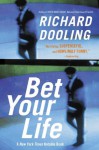 Bet Your Life - Richard Dooling