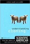 Understanding Cloning (Science Made Accessible) - Editors of Scientific American Magazine, Sandy Fritz, William Haseltine