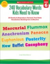 240 Vocabulary Words Kids Need to Know: Grade 6: 24 Ready-to-Reproduce Packets That Make Vocabulary Building Fun & Effective - Linda Beech