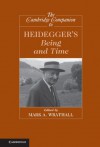 The Cambridge Companion to Heidegger's 'Being and Time' (Cambridge Companions to Philosophy) - Mark A. Wrathall