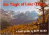 The Magic Of Lake O'hara: A Trail Guide - Don Beers