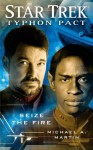 Star Trek: Typhon Pact #2: Seize the Fire - Michael A. Martin