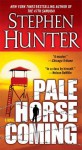 Pale Horse Coming - Stephen Hunter