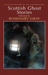 Scottish Ghost Stories - Rosemary Gray