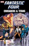 Fantastic Four: Crusaders & Titans - Roy Thomas, George Pérez, Rich Buckler, John Buscema