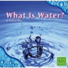 What Is Water? - Rebecca Olien