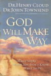 God Will Make a Way: What to Do When You Don't Know What to Do - Henry Cloud