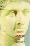 Cleopatra: Beyond the Myth - Michel Chauveau, David Lorton (Translator)