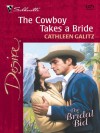 Mills & Boon : The Cowboy Takes A Bride (The Bridal Bid) - Cathleen Galitz