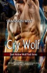 Cry Wolf (Dark Hollow Wolf Pack Series 2) - Shannon West