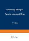 Evolutionary Strategies of Parasitic Insects and Mites - Peter Price