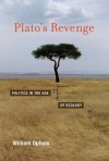 Plato's Revenge: Politics in the Age of Ecology - Patrick Ophuls