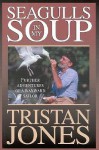 Seagulls in My Soup - Tristan Jones