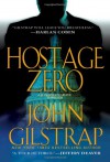 Hostage Zero - John Gilstrap