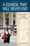 A Council That Will Never End: Lumen Gentium and the Church Today - Paul Lakeland