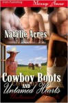 Cowboy Boots and Untamed Hearts - Natalie Acres