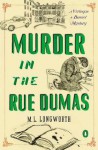 Murder in the Rue Dumas - M.L. Longworth